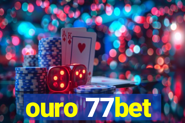 ouro 77bet